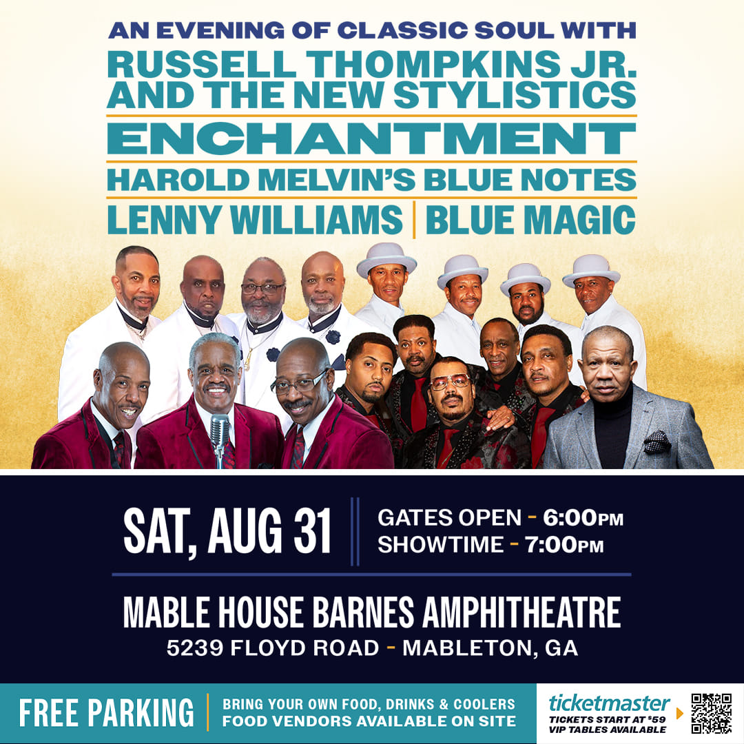 17 - August 31 Russell Thompkins Jr. and The New Stylistics, Harold Melvin’s Blue Notes, Enchantment, Blue Magic....jpg